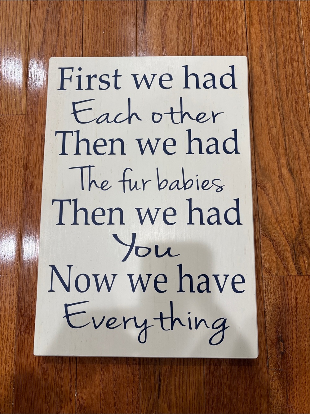 Neutral Cream "First We Had Each Other" Wall Sign